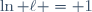 \ln \ell = 1