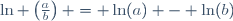 \ln \left(\frac{a}{b}\right) = \ln(a) - \ln(b)