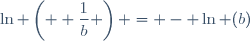 \ln \left( \displaystyle \frac{1}{b} \right) = - \ln (b)