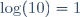 \log(10)=1