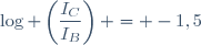 \log \left(\dfrac{I_{C}}{I_{B}}\right) = -1,5