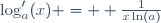 \log_a'(x) =  \frac{1}{x\ln(a)}