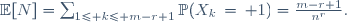 \mathbb{E}[N]=\sum_{1\le k\le m-r+1}\ \mathbb{P}(X_k\,=\, 1)\ =\ \frac{m-r+1}{n^{r}}.