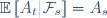 \mathbb{E}\left[A_t|\mathcal{F}_s\right]=A_s
