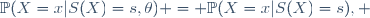 \mathbb{P}(X=x|S(X)=s,\theta) = \mathbb{P}(X=x|S(X)=s), \,