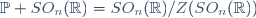 \mathbb{P} SO_n(\mathbb{R})=SO_n(\mathbb{R})/Z(SO_n(\mathbb{R}))