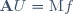 
\mathbf{A}U=\mathrm{M}f
