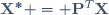 \mathbf{X}^\ast = \mathbf{P}^T\mathbf{X}