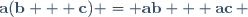 \mathbf{a}(\mathbf{b} + \mathbf{c}) = \mathbf{a}\mathbf{b} + \mathbf{a}\mathbf{c}\, 