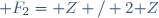 \mathbf F_2=\mathbf Z / 2\mathbf Z
