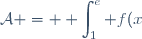 \mathcal{A} = \displaystyle \int_1^e f(x) dx