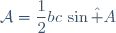 \mathcal{A}=\dfrac{1}{2}bc\,\sin\hat A