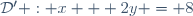 \mathcal{D}' : x + 2y = 8