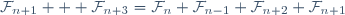 \mathcal{F}_{n+1} + \mathcal{F}_{n+3}=\mathcal{F}_{n}+\mathcal{F}_{n-1}+\mathcal{F}_{n+2}+\mathcal{F}_{n+1}