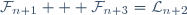 \mathcal{F}_{n+1} + \mathcal{F}_{n+3}=\mathcal{L}_{n+2}