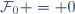 \mathcal{F}_0 = 0
