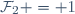 \mathcal{F}_2 = 1