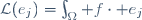 
\mathcal{L}(e_j)=\int_\Omega f\cdot e_j
