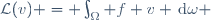 \mathcal{L}(v) = \int_\Omega{ f v \,\mathrm{d}\omega }
