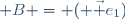 \mathcal B = ( \vec e_1)