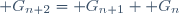 \mathcal G_{n+2}=\mathcal G_{n+1}+\mathcal G_n