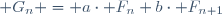 \mathcal G_n = a{}\cdot{}\mathcal F_n+b{}\cdot{}\mathcal F_{n+1}