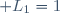 \mathcal L_1=1