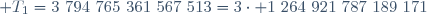 \mathcal T_1=3~794~765~361~567~513=3\cdot 1~264~921~787~189~171