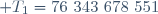 \mathcal T_1=76~343~678~551