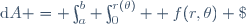 \iint_R f(r,\theta) \;\mathrm{d}A = \int_a^b \int_0^{r(\theta)}  f(r,\theta) \;r \mathrm{d}r \;\mathrm{d}\theta