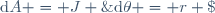 \mathrm{d}A = J \;\mathrm{d}r \;\mathrm{d}\theta = r \;\mathrm{d}r \;\mathrm{d}\theta
