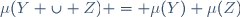 \mu(Y \cup Z) = \mu(Y)+\mu(Z)