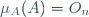\mu_A(A)=O_n