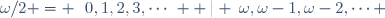 \omega/2 = \left\{\left\{0,1,2,3,\cdots\right\}  | \left\{\omega,\omega-1,\omega-2,\cdots \right\}\right\}