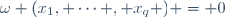 \omega (x_1, \cdots , x_q ) = 0