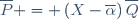 \overline{P} = \left(X-\overline{\alpha}\right)\overline{Q}