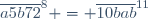 \overline{a5b72}^8 = \overline{10bab}^{11}