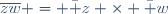 \overline{zw} = \bar z \times \bar w