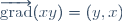 \overrightarrow{\mathrm{grad}}(xy)=(y,x)