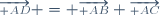 \overrightarrow{\scriptstyle AD} = \overrightarrow{\scriptstyle AB}+\overrightarrow{\scriptstyle AC}
