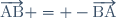 \overrightarrow{\text{AB}} = -\overrightarrow{\text{BA}}