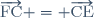 \overrightarrow{\text{FC}} = \overrightarrow{\text{CE}}