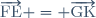\overrightarrow{\text{FE}} = \overrightarrow{\text{GK}}