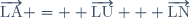 \overrightarrow{\text{LA}} =  \overrightarrow{\text{LU}} + \overrightarrow{\text{LN}}
