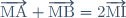 \overrightarrow{\text{MA}}+\overrightarrow{\text{MB}}=2\overrightarrow{\text{MI}}