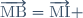\overrightarrow{\text{MB}}=\overrightarrow{\text{MI}}+