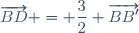\overrightarrow{BD} = \dfrac{3}{2} \overrightarrow{BB'}