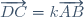 \overrightarrow{DC}=k\overrightarrow{AB}