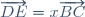 \overrightarrow{DE}=x\overrightarrow{BC}