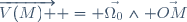 \overrightarrow{V(M) } = \vec{\Omega_0}\wedge \vec{OM}